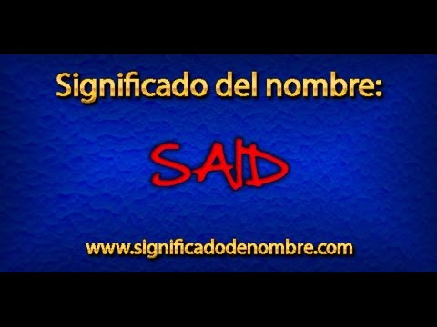 Significado de Said | ¿Qué significa Said?