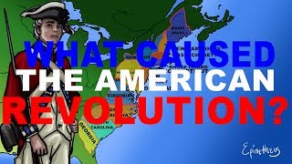 What caused the American Revolution? explained in 5 minutes (4th of July)