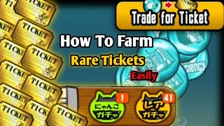 How To Farm Rare Tickets Easily No Glitch No Cheat 100% Legal - Battle Cats Guide