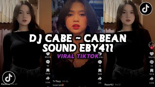 DJ CABE - CABEAN SOUND JJ SCFY VIRAL TIKTOK SOUND EBY411 YANG KALIAN CARI