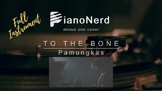 To The Bone - Pamungkas (Instrumental Cover / Karaoke - Female Key)