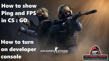 How To See FPS and Ping in CS:GO and open Developer Console
