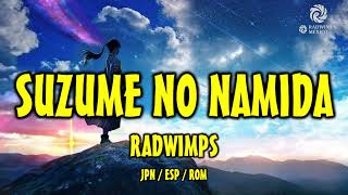 RADWIMPS - すずめの涙 [歌詞付き] [Sub Español] [Romaji]