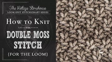 How to Knit the Double Moss Stitch {For the Loom}