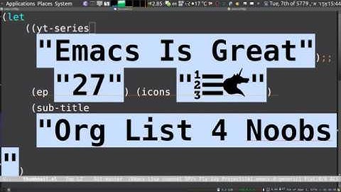 Emacs Is Great - Ep 27, Org TODO List 4 Noobs