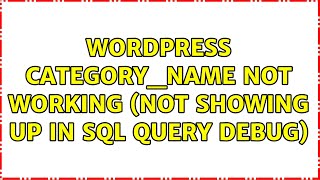 Wordpress: category_name not working (not showing up in sql query debug)
