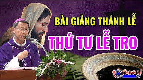 Bài Giảng Thánh Lễ Thứ Tư Lễ Tro Năm C Đức Cha Phêrô Nguyễn Văn Khảm