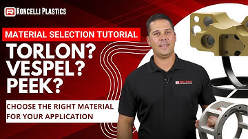 Engineered Plastic Material Selection - PEEK VS TORLON VS VESPEL - RONCELLI PLASTICS