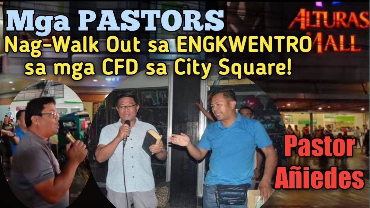Mga PASTORS Nag-Walk Out sa ENGKWENTRO sa mga CFD sa City Square!