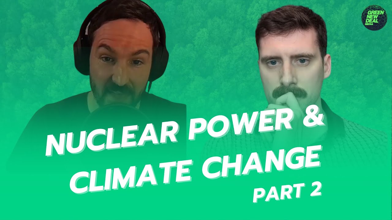 Can we even get off fossil fuels without nuclear power? Part 2! with ...