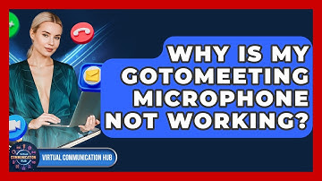 Why Is My GoToMeeting Microphone Not Working? - Virtual Communication Hub