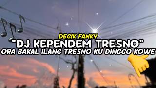 Viral Tiktok Dj Ora Bakal Ilang Kependem Tresno By Degik Fanky