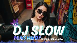 Dj Slow Relax Vibes   Remix Viral Smooth U0026 Chill Memang Sedap 