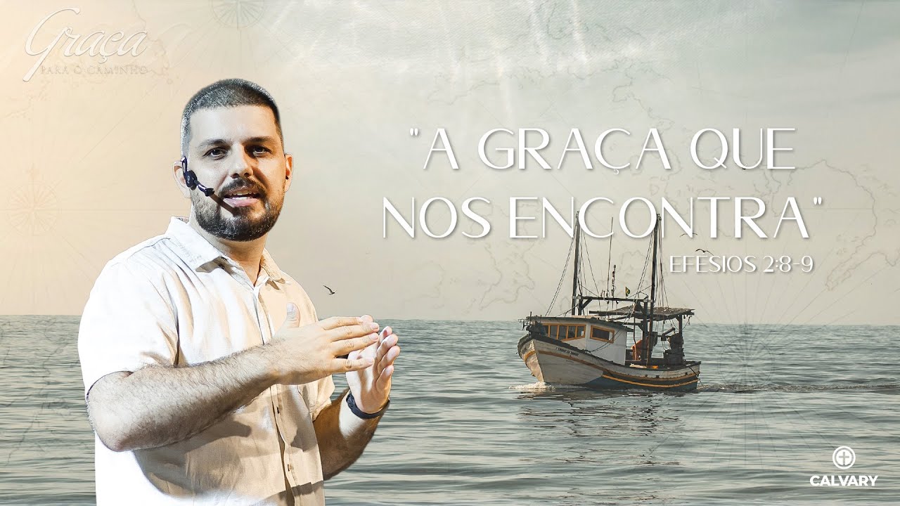 Efésio 2:8-9 | A Graça que nos Encontra | Alyson Bachega
