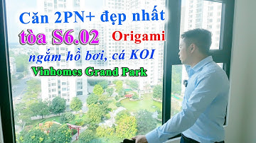 Căn 2PN+ hướng Đông Nam, view trọn nội khu hồ Bơi và Vườn Nhật đẹp nhất tòa S6.02 Origami Vinhomes