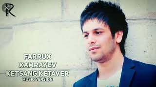 Farrux Xamraev Ketaver (remix  2019) Resimi