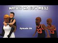 Watoto Wa Elfu Mbili Episode 26