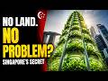 How Singapore Feeds 6 Million People With Almost No Land