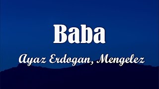 Ayaz Erdoğan & Mengelez - Baba (Sözleri/Lyrics)