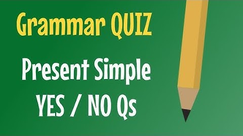 Present Simple Yes/No Questions - QUIZ