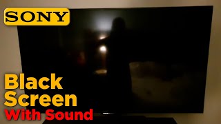 Sony TV Black Screen WITH Sound