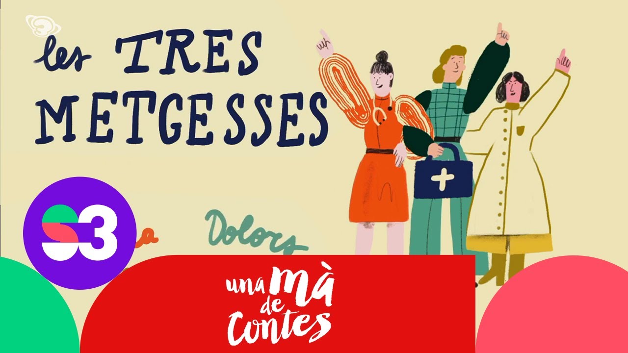 Les tres metgesses: Elena, Dolors i Martina - Una mà de contes