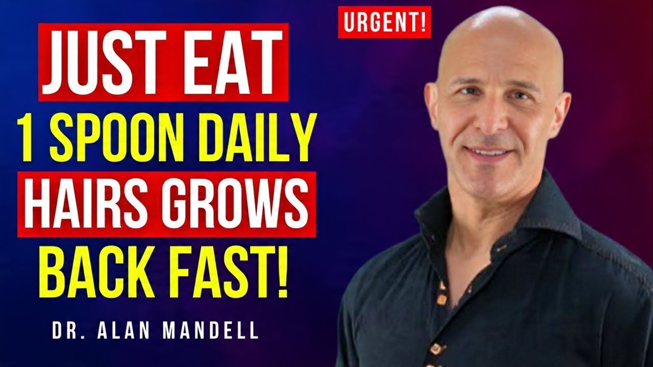 Seniors: Eat 1 Spoon of THIS Before Bed to Regrow Hair Naturally! | Dr. Alan Mandell