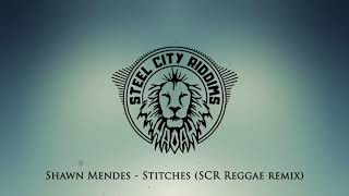 Shawn Mendes - Stitches (Steel City Riddims Remix) Reggae Version