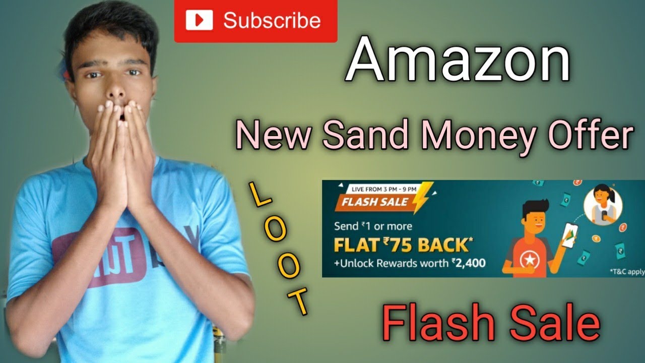 Amazon New Sand Money Flash Sale Offer !! Pay ₹1 And Get ₹75 Instant