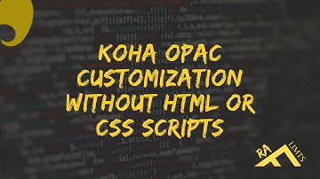 Koha OPAC Customization without HTML or CSS Scripts | Koha OPAC Interface Designing without HTML/CSS