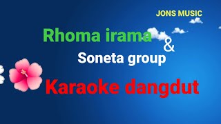 KARAOKE DANGDUT || RHOMA IRAMA DAN SONETA GROUP