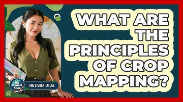 What Are the Principles of Crop Mapping?
