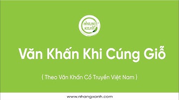 VĂN KHẤN CÚNG GIỖ | VĂN KHẤN CỔ TRUYỀN VIỆT NAM