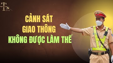 Bị cảnh sát giao thông yêu cầu dừng xe: Những quyền bạn phải biết để không thiệt