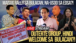 Maisug rally sa bulacan na usod sa edsa?!  Duterte group hindi  welcome sa bulacan?!