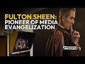 Archbishop Fulton Sheen Was a Pioneer of Media Evangelization | EWTN News In Depth