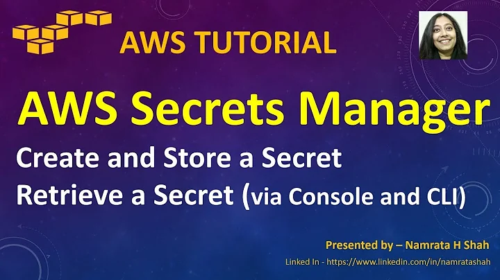 AWS Tutorial - AWS Secrets Manager - Create Store and Retrieve a Secret (via Console and CLI)