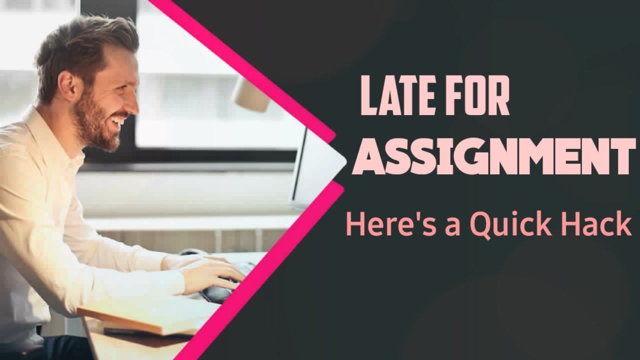 submit your assignment before it is too late