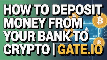 How to Deposit Money from Your Bank to Crypto | Gate.io Guide 💳➡️💰