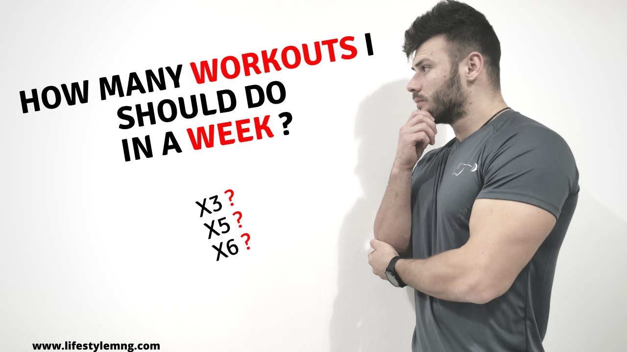 HOW MANY TIMES I SHOULD WORKOUT IN A WEEK YouTube how-many-times-i-should-workout-in-a-week-youtube