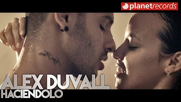 ALEX DUVALL - Haciendolo (Video Oficial by MANUEL ORTEGA) Reggaeton Cubaton Romantico