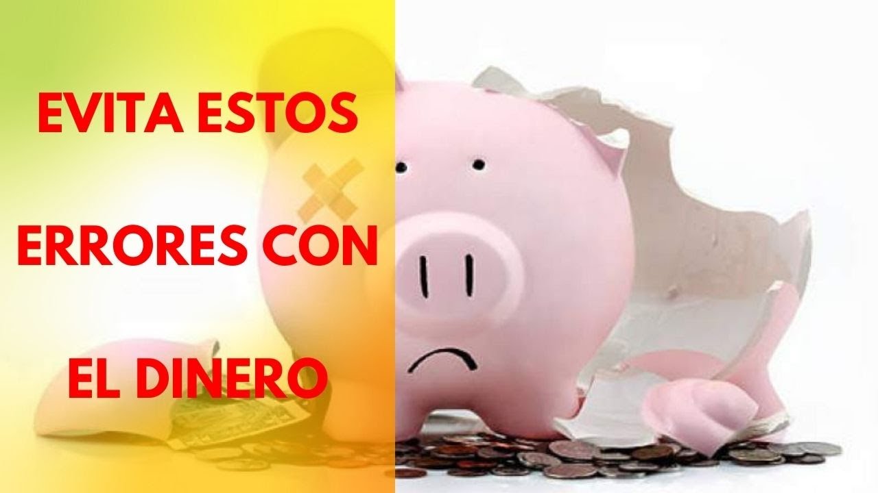 EVITA estos ERRORES con el DINERO - YouTube