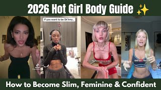 2026 Hot Girl Body Guide | How to Become Slim, Feminine &amp; Confident | Weight Loss Motivation 