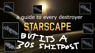 A guide to every destroyer in starscape but its a 32 second shitpost