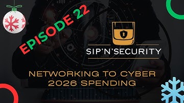 Episode 22 - The Journey from Networking to Cyber and where $$ will be spent in 2026