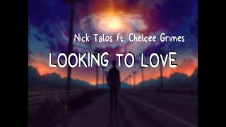 Nick Talos - Looking To Love ft. Chelcee Grimes | slowed and reverb Resimi