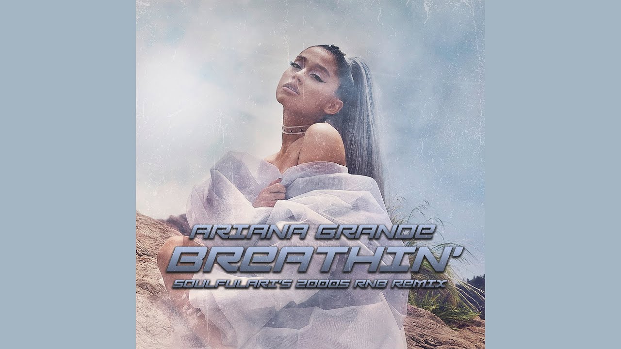 Ariana Grande - breathin' but it's 2005 (soulfulari's 2000s RNB remix)