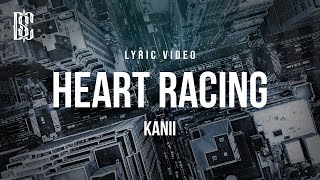 Kanii - Heart Racing | Lyrics Resimi