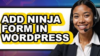 How to Add Ninja Form in WordPress (New 2025)