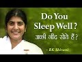 Do You Sleep Well?: 10a: BK Shivani (English Subtitles)